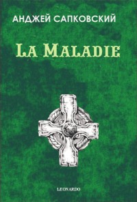 La Maladie